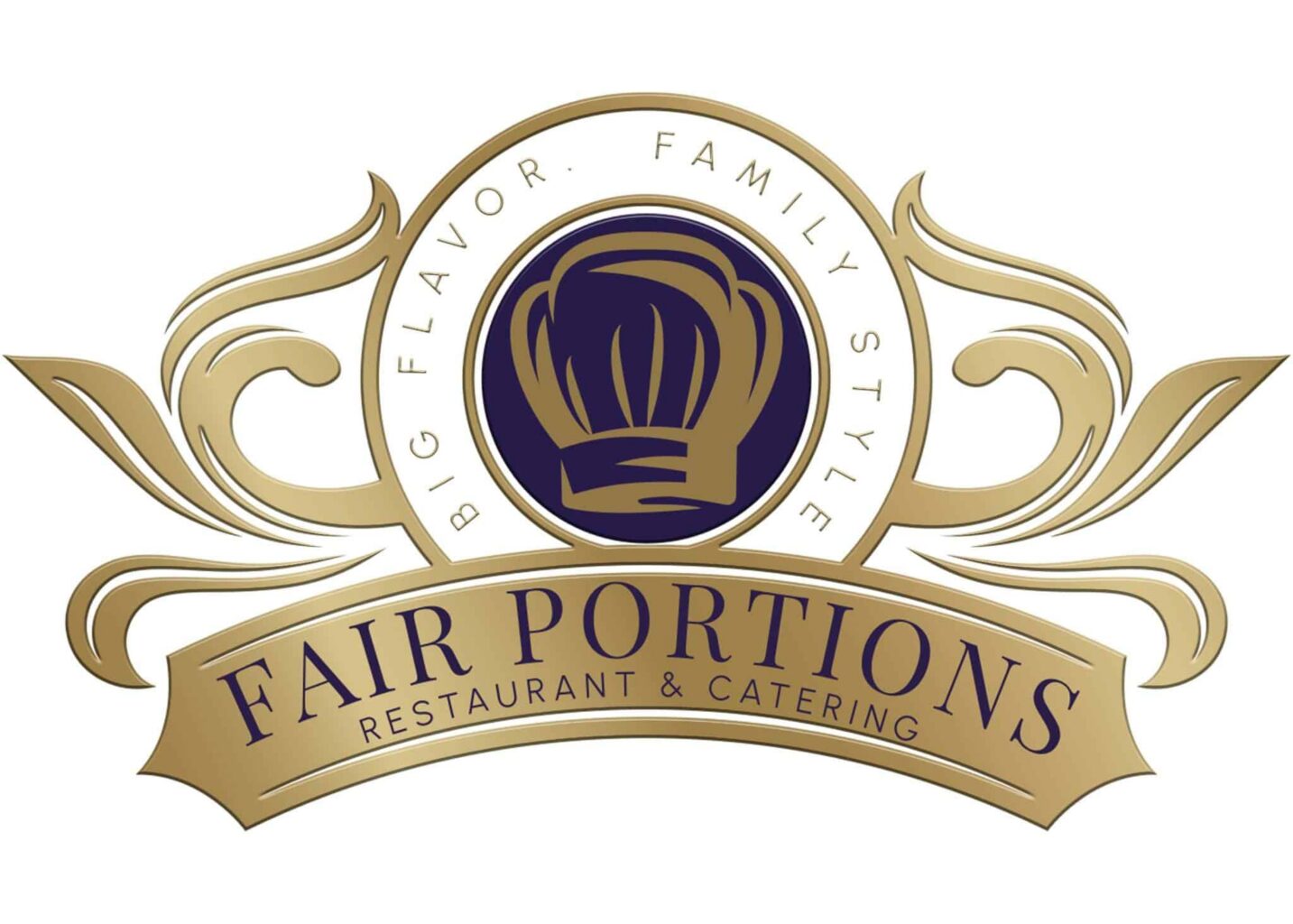 Fair Portions Restaurant and Catering Black and Gold Logo on a White Field. Gold Toque on Black Field in center is encircled by the words "Big Flavor Family Style