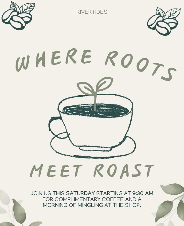 Graphic for River Tides Emporium Where Roots Meet Roast Coffee on Saturdays